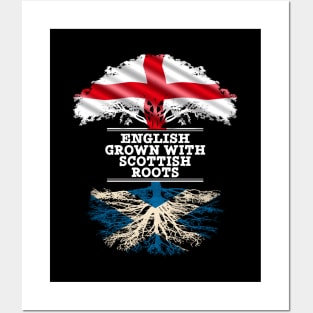 English Grown With Scottish Roots - Gift for Scottish With Roots From Scotland Posters and Art